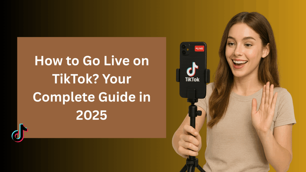 Smiling young woman livestreaming on TikTok with a smartphone on a tripod, next to text reading ‘How to Go Live on TikTok? Your Complete Guide in 2025.