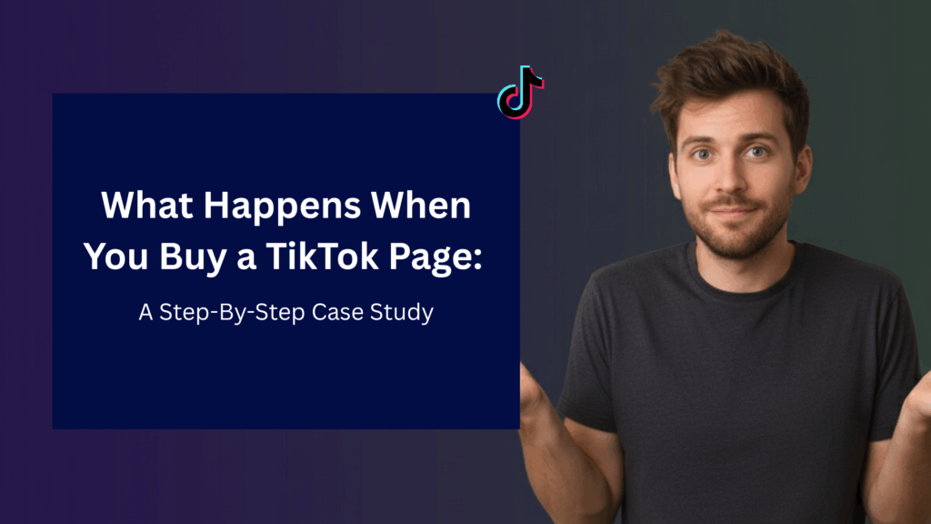 Man gesturing with a confused expression next to text ‘What Happens When You Buy a TikTok Page: A Step-By-Step Case Study’ with TikTok logo on a dark gradient background.