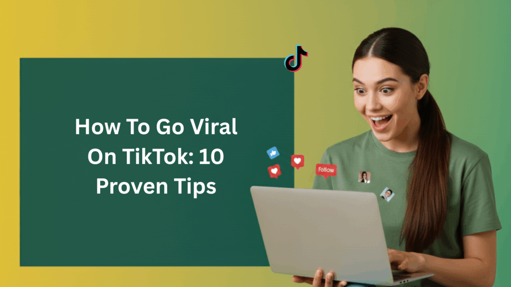 Promotional graphic showing a surprised woman using a laptop beside text reading “How To Go Viral On TikTok: 10 Proven Tips.