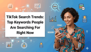 A smiling woman in a patterned shirt points at her phone next to the text: "TikTok Search Trends: Top Keywords People Are Searching For Right Now."