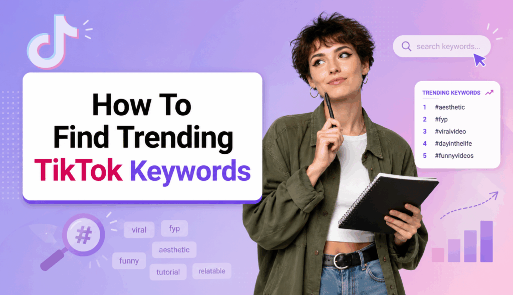 TikTok banner featuring a thoughtful young woman holding a notebook, with bold text about finding trending TikTok keywords and minimalist search, hashtag, and analytics graphics on a purple-pink gradient background.